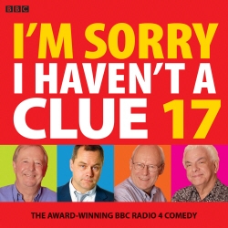 Book cover of I'm Sorry I Haven't A Clue 17 by BBC