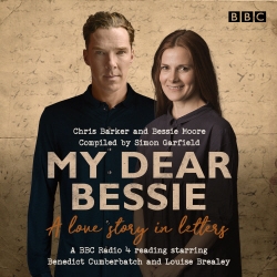Book cover of My Dear Bessie: A Love Story in Letters by Chris Barker, Bessie Moore