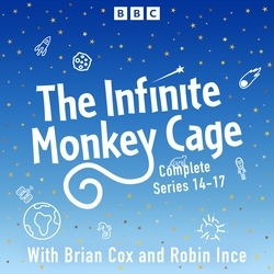 Book cover of The Infinite Monkey Cage: The Complete Series 14-17 by BBC Radio Comedy