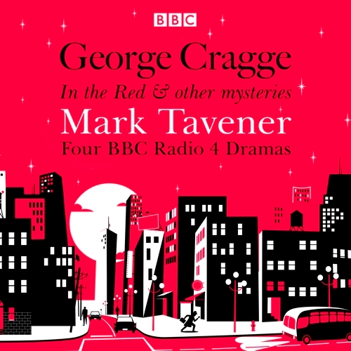 Book cover of George Cragge: In the Red & other mysteries by Mark Tavener