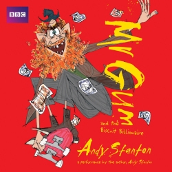 Book cover of Mr Gum and the Biscuit Billionaire: Children’s Audio Book by Andy Stanton