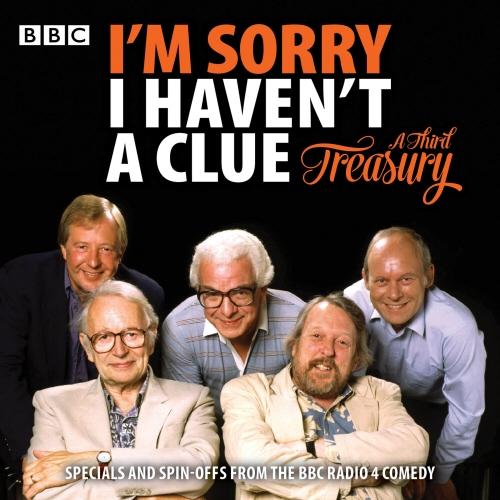 Book cover of I'm Sorry I Haven't A Clue: A Third Treasury by Humphrey Lyttelton, Graeme Garden