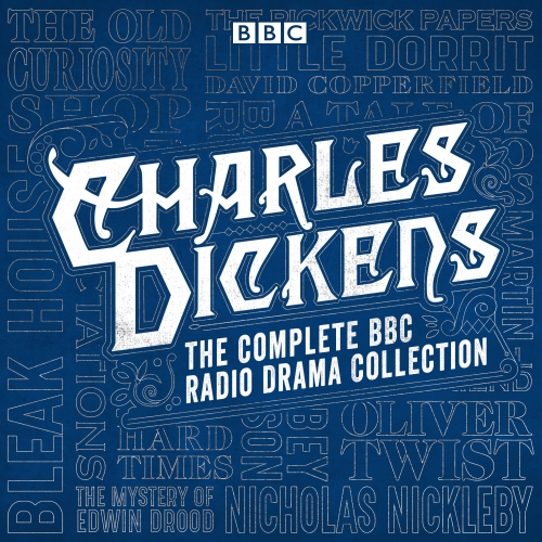 Book cover of The Charles Dickens BBC Radio Drama Collection by Charles Dickens