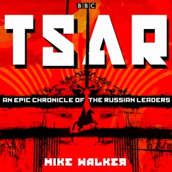 Book cover of Tsar: An epic chronicle of the Russian leaders by Mike Walker