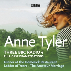 Book cover of Anne Tyler: Dinner at the Homesick Restaurant, Ladder of Years & The Amateur Marriage by Anne Tyler