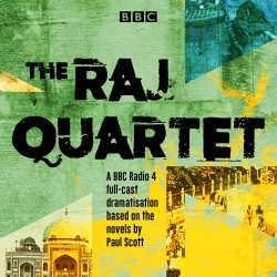 Book cover of The Raj Quartet: The Jewel in the Crown, The Day of the Scorpion, The Towers of Silence & A Division of the Spoils by Paul Scott