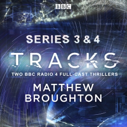 Book cover of Tracks: Series 3 and 4 by Matthew Broughton, Matt Hartley, Lucy Catherine, Caroline Horton, Timothy X Atack