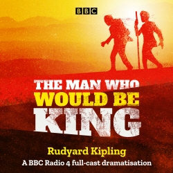 Book cover of The Man Who Would Be King by Rudyard Kipling