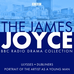 Book cover of The James Joyce BBC Radio Collection by James Joyce, Gordon Bowker