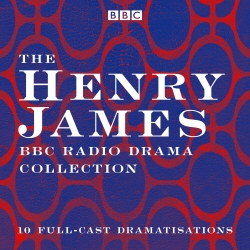 Book cover of The Henry James BBC Radio Drama Collection by Henry James
