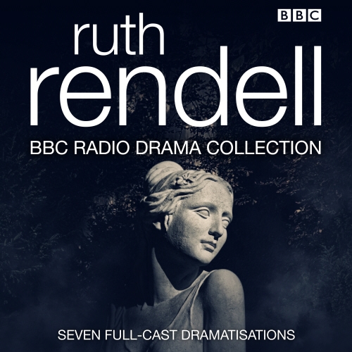 Book cover of The Ruth Rendell BBC Radio Drama Collection by Ruth Rendell