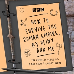 Book cover of How to Survive the Roman Empire, by Pliny and Me: The Complete Series 1-3 by Hattie Naylor