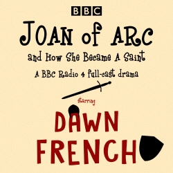 Book cover of Joan of Arc, and How She Became a Saint by Patrick Barlow