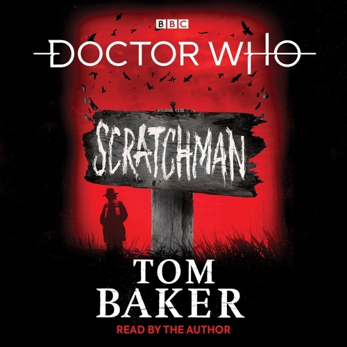Book cover of Doctor Who: Scratchman by Tom Baker