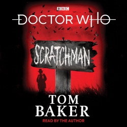 Book cover of Doctor Who: Scratchman by Tom Baker