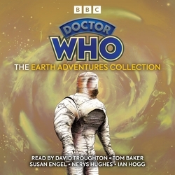 Book cover of Doctor Who: The Earth Adventures Collection by Victor Pemberton, Terrance Dicks, David Fisher, Eric Pringle, Marc Platt