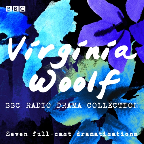 Book cover of The Virginia Woolf BBC Radio Drama Collection by Virginia Woolf
