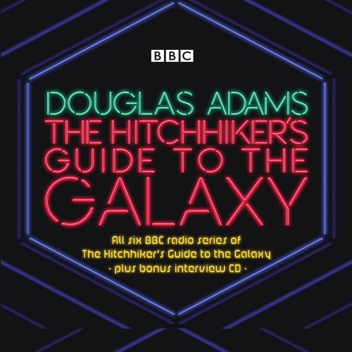 Book cover of The Hitchhiker’s Guide to the Galaxy: The Complete Radio Series by Douglas Adams, Eoin Colfer
