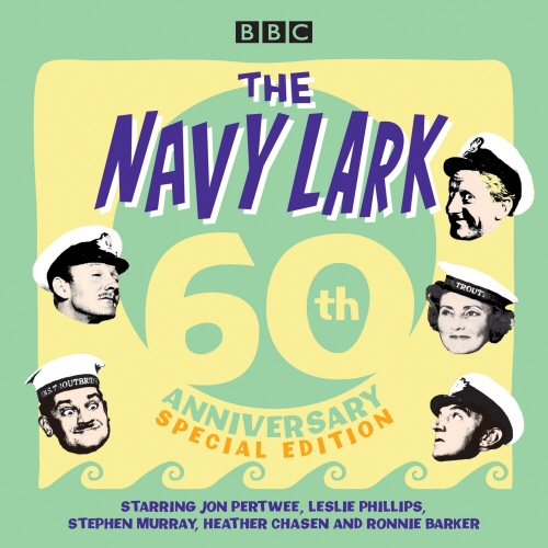 Book cover of The Navy Lark: 60th Anniversary Special Edition by Lawrie Wyman