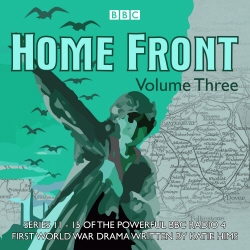Book cover of Home Front: The Complete BBC Radio Collection Volume 3 by Katie Hims, Shaun McKenna, Sebastian Baczkiewicz, Sarah Daniels, Richard Monks, Lucy Catherine
