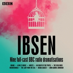 Book cover of Henrik Ibsen: Nine full-cast BBC radio dramatisations by Henrik Ibsen