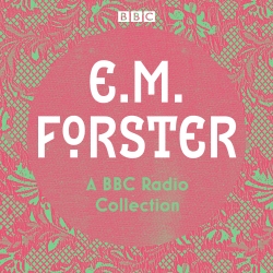 Book cover of E. M. Forster: A BBC Radio Collection