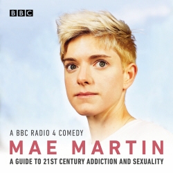 Book cover of Mae Martin's Guide to 21st Century Addiction and Sexuality by Mae Martin