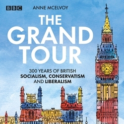 Book cover of The Grand Tour: A Journey Through British Politics by Anne McElvoy