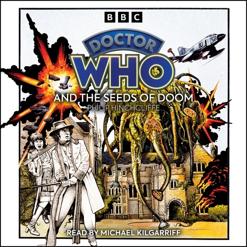 Book cover of Doctor Who and the Seeds of Doom by Philip Hinchcliffe