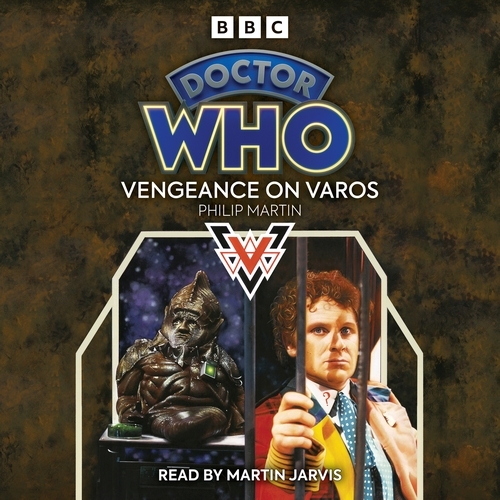 Book cover of Doctor Who: Vengeance on Varos by Philip Martin