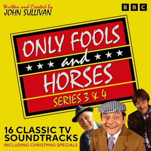 Book cover of Only Fools and Horses: Series 3 & 4 by John Sullivan