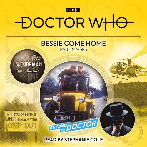 Book cover of Doctor Who: Bessie Come Home by Paul Magrs