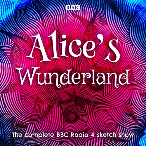 Book cover of Alice’s Wunderland by Alice Lowe