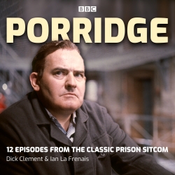 Book cover of Porridge by Dick Clement, BBC Audio