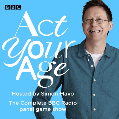 Book cover of Act Your Age by BBC Radio Comedy