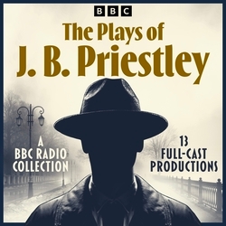 Book cover of The Plays of J. B. Priestley by J B Priestley