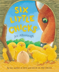 Book cover of Six Little Chicks by Jez Alborough
