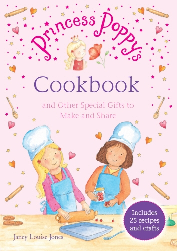Book cover of Princess Poppy's Cookbook by Janey Louise Jones