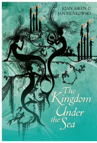 Book cover of The Kingdom Under the Sea by Joan Aiken