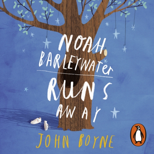 Book cover of Noah Barleywater Runs Away by John Boyne