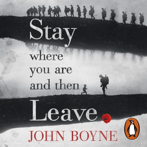 Book cover of Stay Where You Are And Then Leave by John Boyne