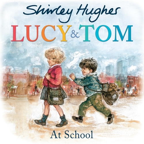 Book cover of Lucy and Tom at School by Shirley Hughes