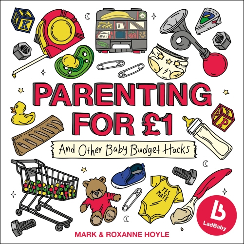 Book cover of Ladbaby – Parenting for £1 by Mark Hoyle, Roxanne Hoyle