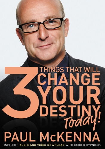 Book cover of The 3 Things That Will Change Your Destiny Today! by Paul McKenna
