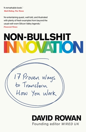 Book cover of Non-Bullshit Innovation by David Rowan