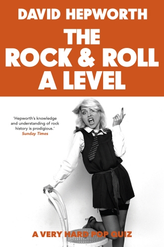 Book cover of Rock & Roll A Level by David Hepworth