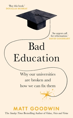 Book cover of Bad Education by Matt Goodwin