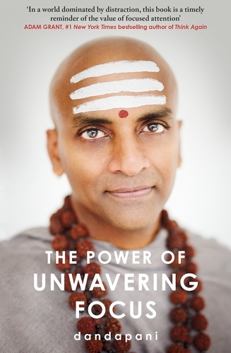 Book cover of The Power of Unwavering Focus by Dandapani