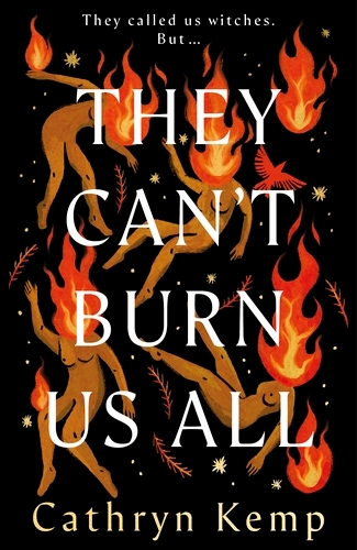 Book cover of They Can't Burn Us All by Cathryn Kemp