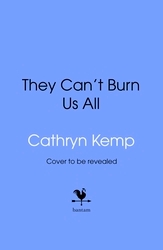 Book cover of They Can't Burn Us All by Cathryn Kemp